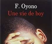 Vieux coin de la littérature  »Une vie de boy » de Ferdinand Oyono, un classique à revisiter: Qui est Ferdinand Oyono ?